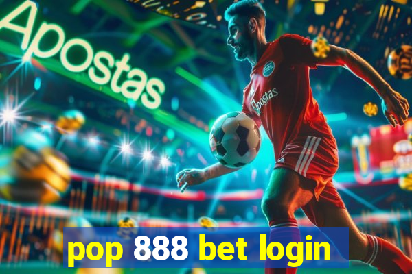 pop 888 bet login